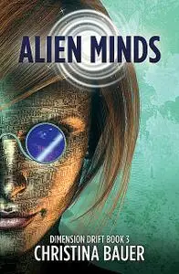 «Alien Minds» by Christina Bauer