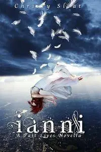 Ianni (The Past Lives, #1.5) by Christy Sloat