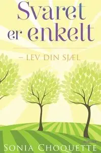 «Svaret er enkelt» by Sonia Choquette