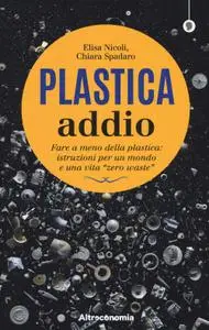 Chiara Spadaro, Elisa Nicoli - Plastica addio