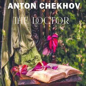 «The Doctor» by Anton Chekhov