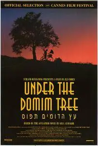 Etz Hadomim Tafus / Under the Domim Tree (1994)