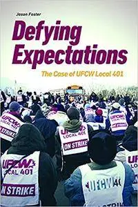 Defying Expectations: The Case of UFCW Local 401 (Opel)