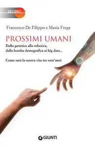 Francesco De Filippo, Maria Frega - Prossimi umani