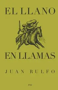 «El llano en llamas» by Juan Rulfo