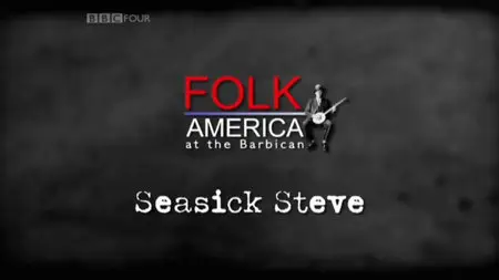 Folk America at the Barbican - Seasick Steve