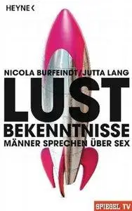 Lustbekenntnisse: Männer sprechen über Sex (repost)