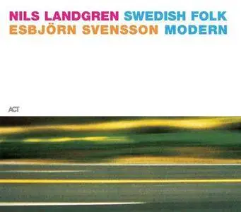 Nils Landgren & Esbjoern Svensson - Swedish Folk Modern (2004) {ACT 9428-2}