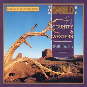 Red River Bluegrass Band - The World Of Country & Western: 20 All-Time Hits (1989) {Trace}