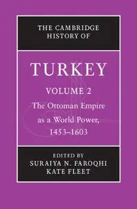 The Cambridge History of Turkey (Volume 2) (repost)