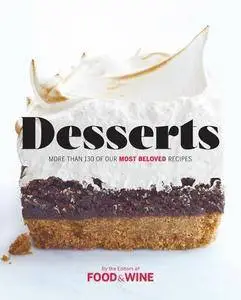 Desserts: More Than 140 of Our Most Beloved Recipes