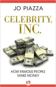 Celebrity, Inc.: How Famous People Make Money [repost]