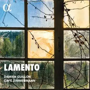 Damien Guillon & Café Zimmermann - Lamento (2020)