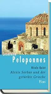 Lesereise Peloponnes: Alexis Sorbas und der getürkte Grieche