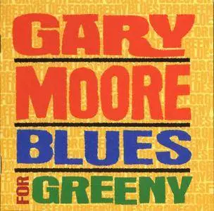 Gary Moore - Blues For Greeny (1995) [Remastered]