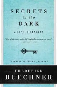 Secrets in the Dark: A Life in Sermons (Repost)