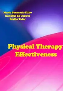 "Physical Therapy Effectiveness" ed. by Mario Bernardo-Filho, Danúbia Sá-Caputo, Redha Taiar