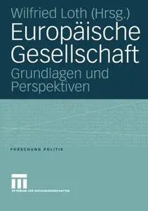 Europäische Gesellschaft: Grundlagen und Perspektiven