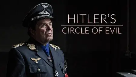 Hitler's Circle of Evil S01