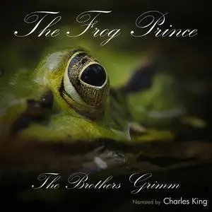 «The Frog Prince» by Brothers Grimm