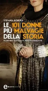 Stefania Bonura - Le 101 Donne Piu Malvagie Della Storia