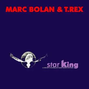 Marc Bolan & T. Rex - Star King (Remastered) (2021) [Official Digital Download]