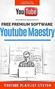 YouTube Maestry + Free Software