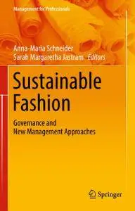 Sustainable Fashion: Governance and New Management Approaches