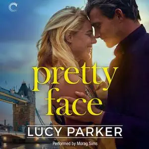 «Pretty Face» by Lucy Parker