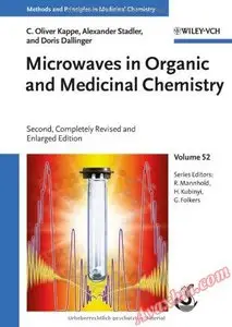 Microwaves in Organic and Medicinal Chemistry, Volume 52 [Repost]
