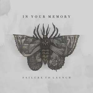 In Your Memory - Failure to Launch (2017)