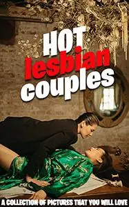 Hot Lesbian couples : collection of pictures