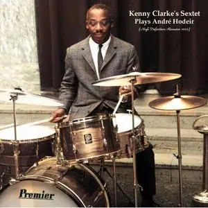 Kenny Clarke's Sextet - Plays André Hodeir (High Definition Remaster 2023) (2023) [Official Digital Download]