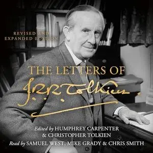 The Letters of J. R. R. Tolkien: Revised and Expanded edition [Audiobook]