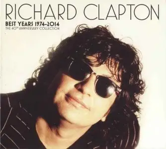 Richard Clapton - Best Years 1974-2014 (The 40th Anniversary Collection) (2014)