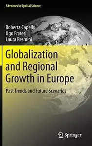 Globalization and Regional Growth in Europe: Past Trends and Future Scenarios