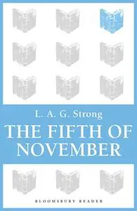 «The Fifth of November» by L.A.G.Strong