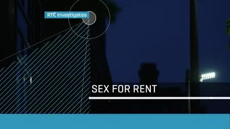 RTÉ Investigates: Sex for Rent (2023)