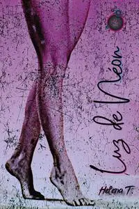 «Luz de Neon» by Helena T.