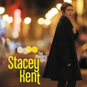 Stacey Kent - The Changing Lights (2013) [Official Digital Download]