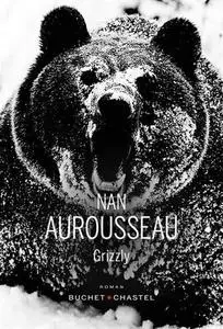 Nan Aurousseau, "Grizzly"