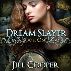 The Dream Slayer (The Dream Slayer #1) [Audiobook]