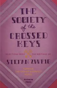 «The Society of the Crossed Keys» by Stefan Zweig, Wes Anderson