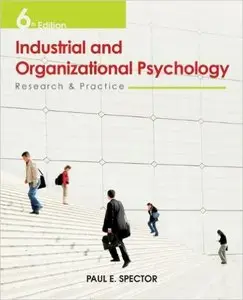 Industrial and Organizational Psychology: Research and Practice, 6th Edition