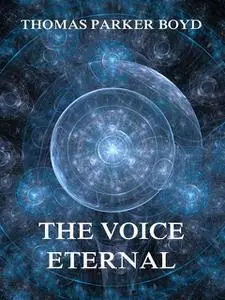 «The Voice Eternal» by Thomas Parker Boyd