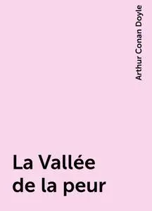 «La Vallée de la peur» by Arthur Conan Doyle