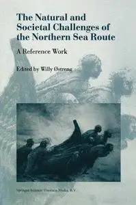 The Natural and Societal Challenges of the Northern Sea Route: A Reference Work