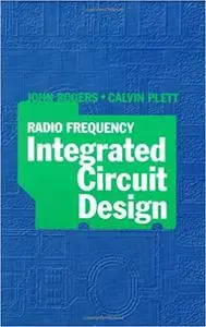 Radio Frequency Integrated Circuit Design (Artech House Microwave Library