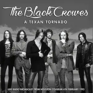 The Black Crowes - A Texan Tornado (2015)