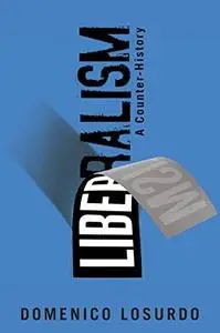 Liberalism: A Counter-History